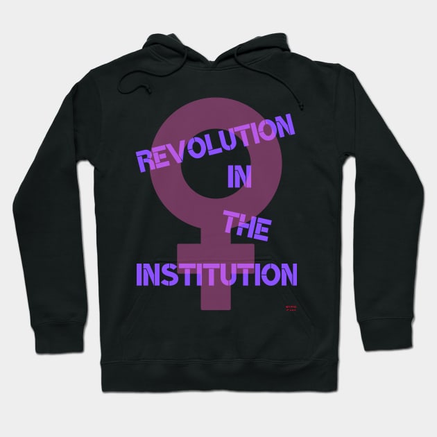 Revolution in the Institution Hoodie by ElsieCast